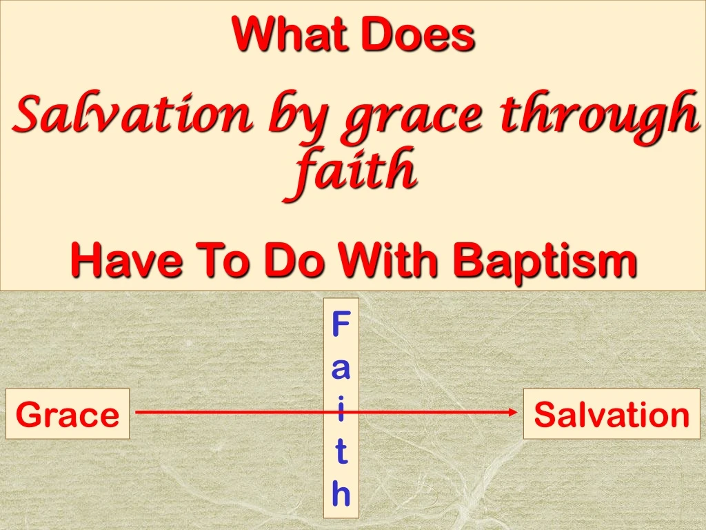 what does salvation by grace through faith have