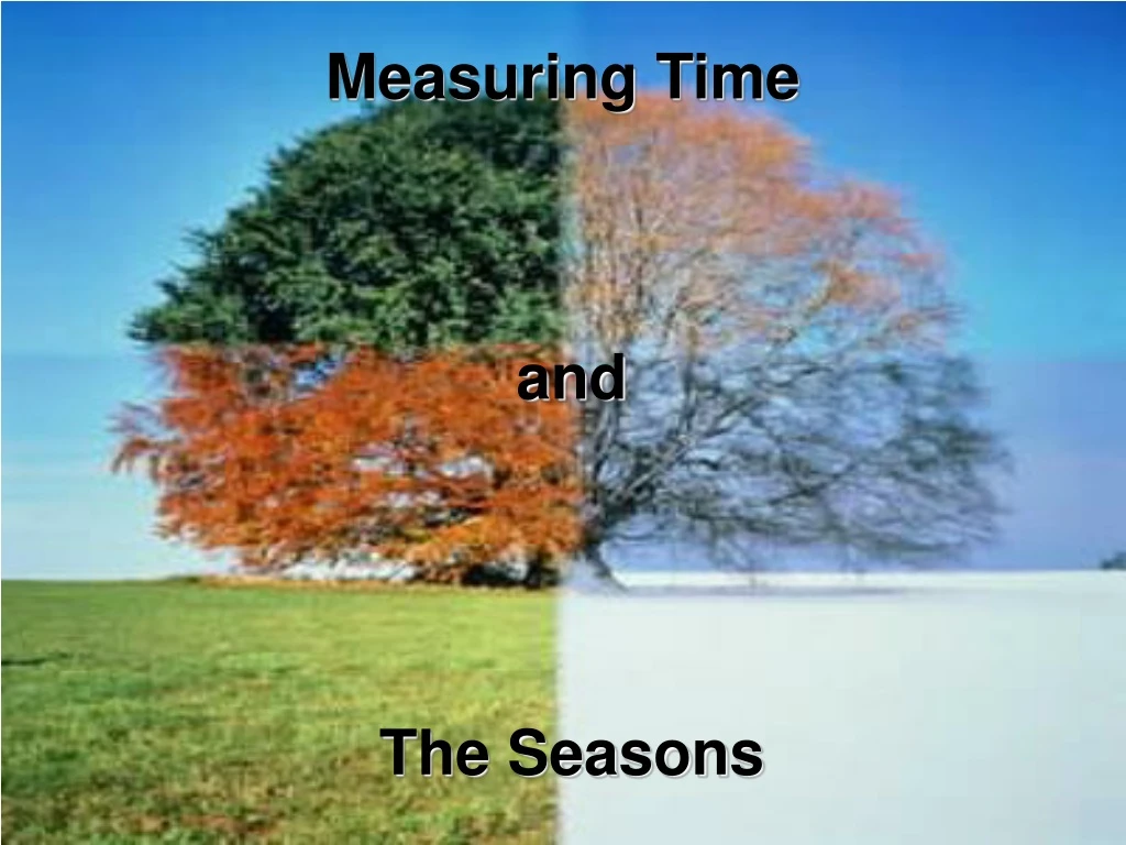 measuring time and the seasons