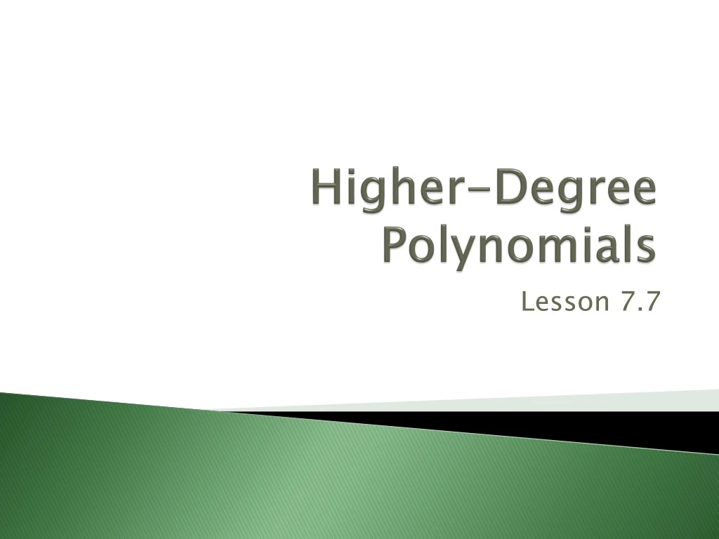 higher degree polynomials