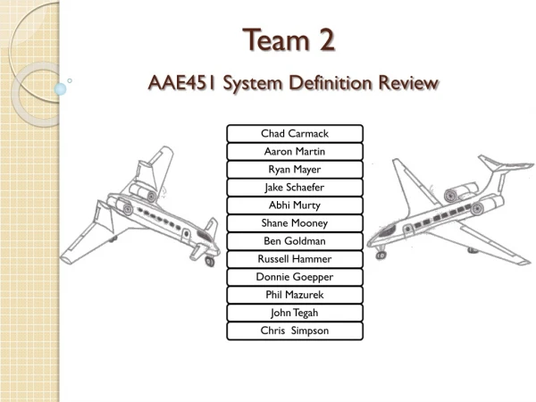 Team 2 AAE451 System Definition Review