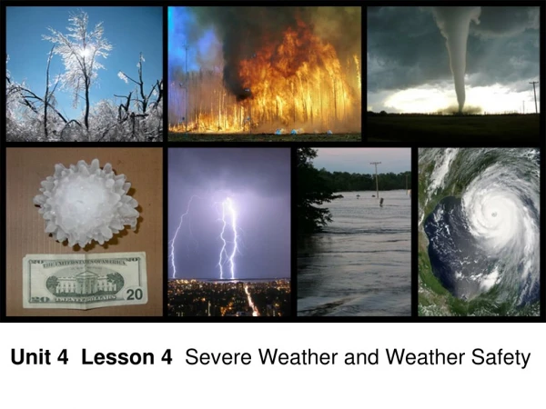 Unit 4  Lesson 4   Severe Weather and Weather Safety