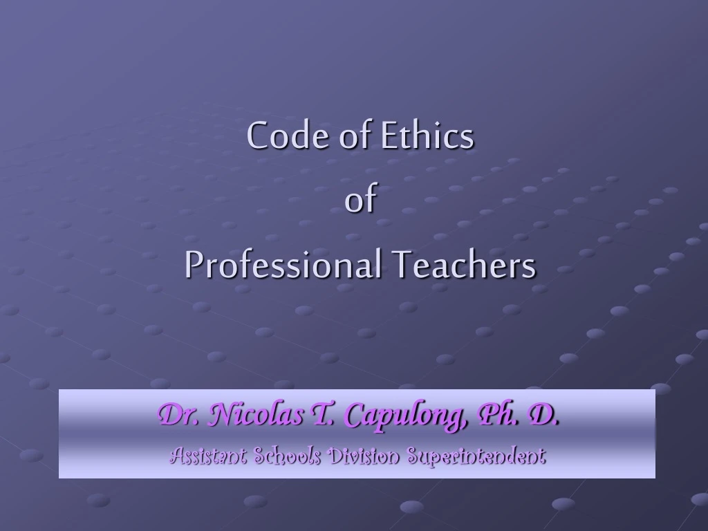powerpoint presentation of code of ethics for professional teachers