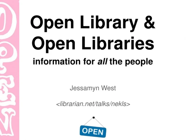 Open Library &amp;  Open Libraries information for  all  the people