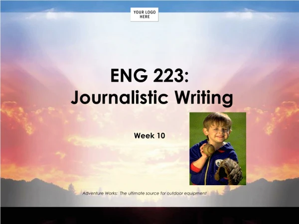 ENG 223:  Journalistic Writing