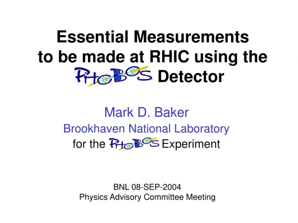 Essential Measurements  to be made at RHIC using the PHOBOS Detector