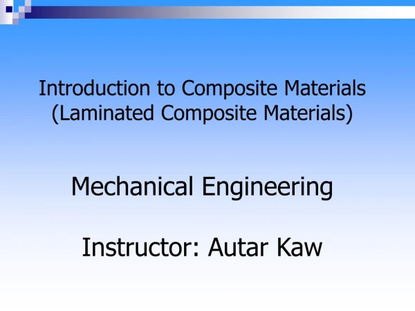 Introduction to Composite Materials (Laminated Composite Materials)