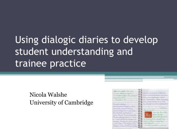 Using dialogic diaries to develop student understanding and trainee practice