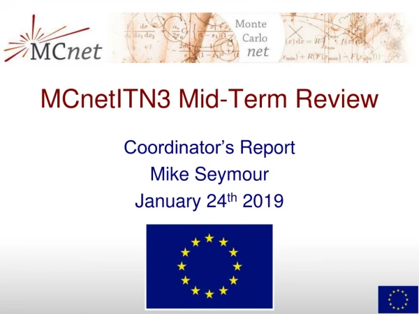 MCnetITN3 Mid-Term Review