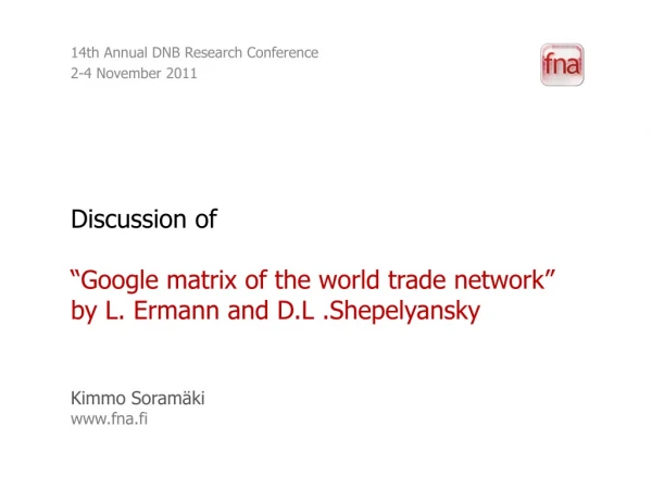 Discussion of  “Google matrix of the world trade network” by L. Ermann and D.L .Shepelyansky