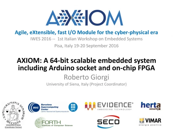 Agile, eXtensible, fast I/O Module for the cyber-physical era