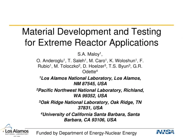 Material Development and Testing for Extreme Reactor Applications