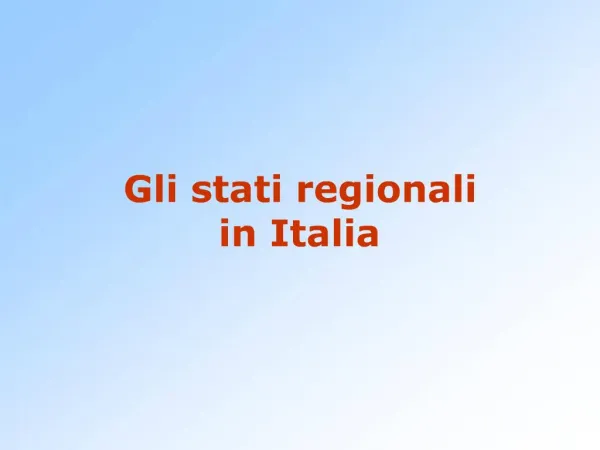 Gli stati regionali in Italia