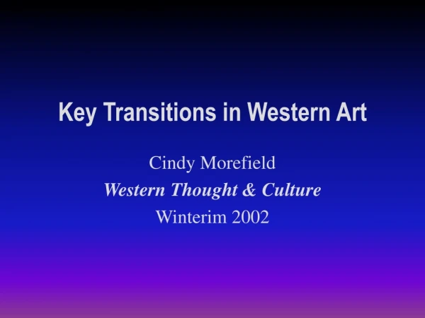 Key Transitions in Western Art