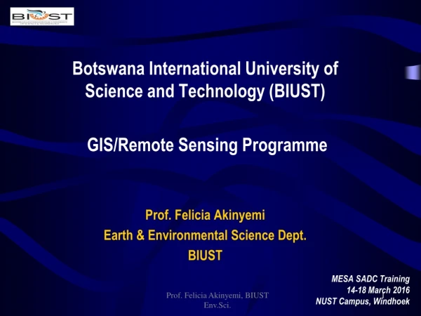 Botswana International University of Science and Technology (BIUST)  GIS/Remote Sensing Programme