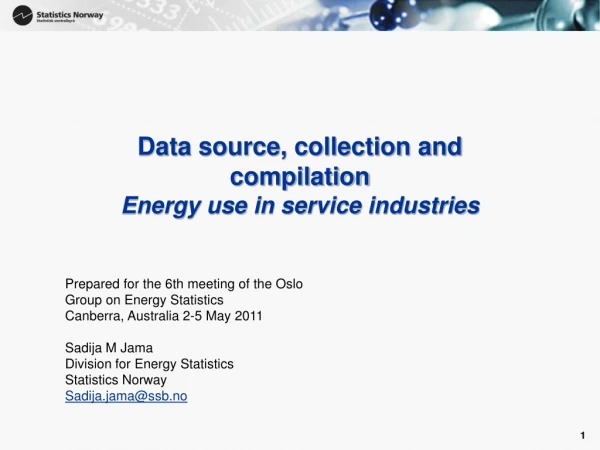 Data source, collection and compilation Energy use in service industries