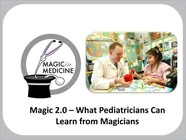 Magic 2.0 – What Pediatricians Can Learn from Magicians