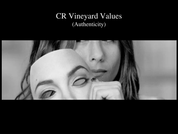 CR Vineyard Values (Authenticity)
