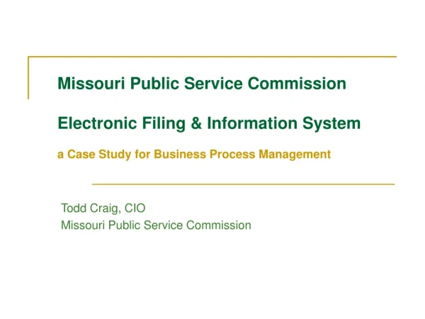 Todd Craig, CIO Missouri Public Service Commission