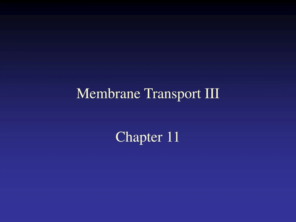 membrane transport iii