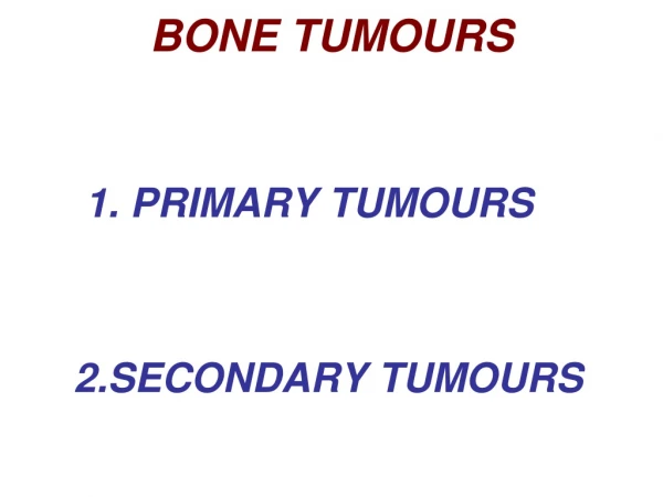 BONE TUMOURS