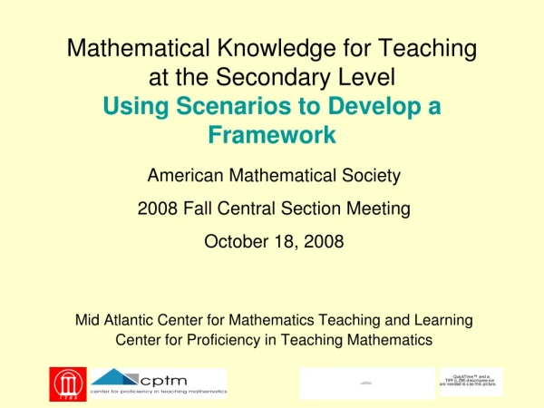 Mathematical Knowledge for Teaching  at the Secondary Level Using Scenarios to Develop a Framework