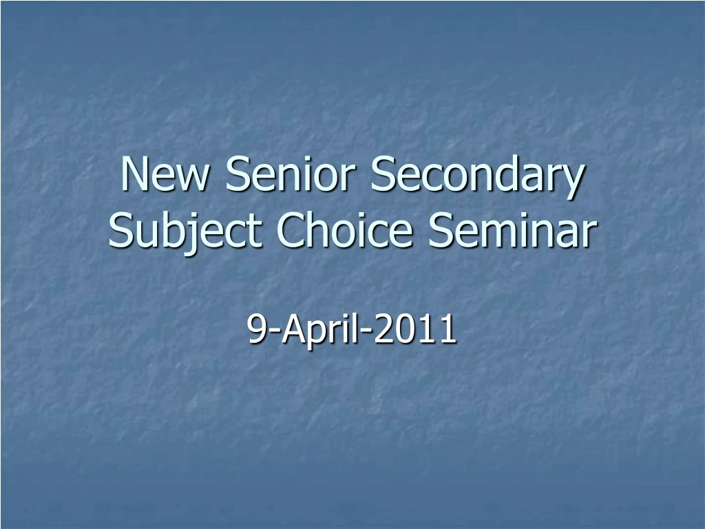 new senior secondary subject choice seminar