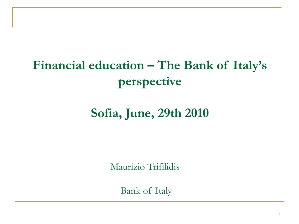 financial education the bank of italy s perspective sofia june 29th 2010
