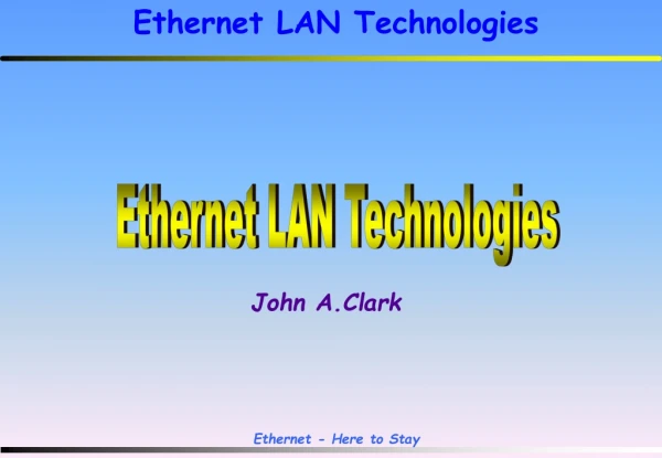 Ethernet LAN Technologies