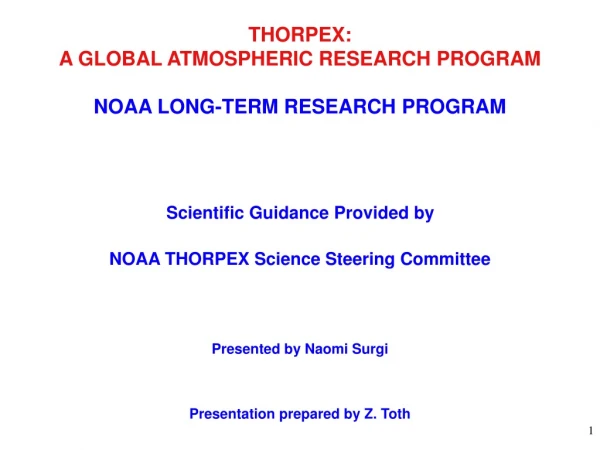 THORPEX: A GLOBAL ATMOSPHERIC RESEARCH PROGRAM NOAA LONG-TERM RESEARCH PROGRAM