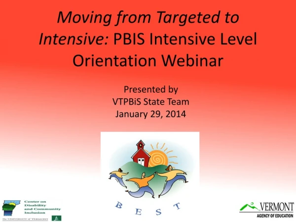 Moving from Targeted to Intensive:  PBIS Intensive Level Orientation Webinar