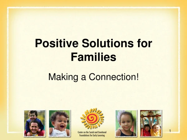 Positive Solutions for Families