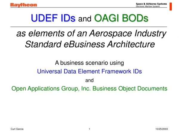 UDEF IDs and OAGI BODs as elements of an Aerospace Industry  Standard eBusiness Architecture