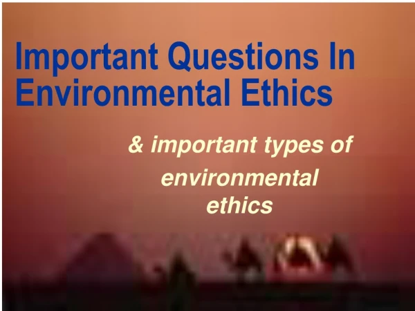 Important Questions In Environmental Ethics