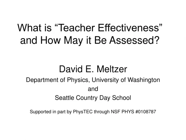 What is “Teacher Effectiveness” and How May it Be Assessed?