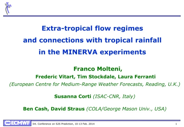 Extra-tropical flow regimes  and connections with tropical rainfall i n the MINERVA experiments