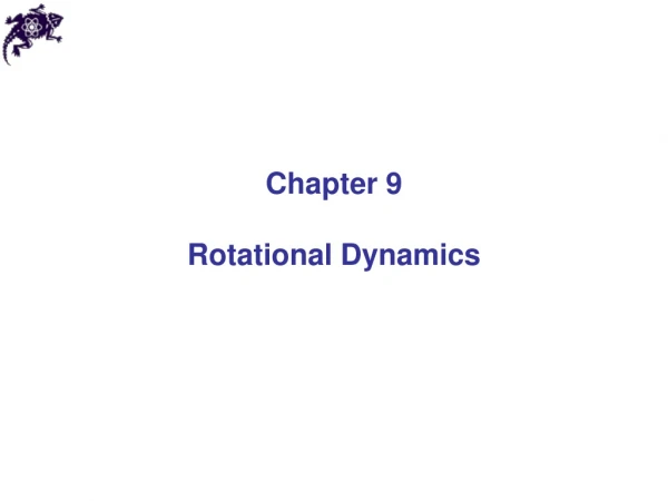 Chapter 9 Rotational Dynamics