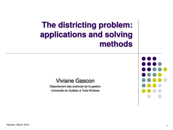 The districting problem: applications and solving methods