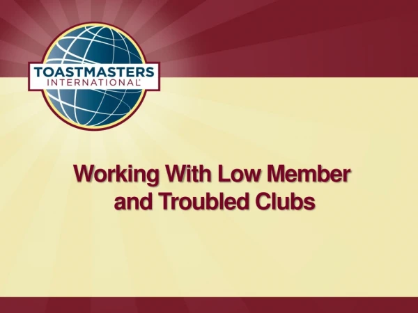 Working With Low Member  and Troubled Clubs