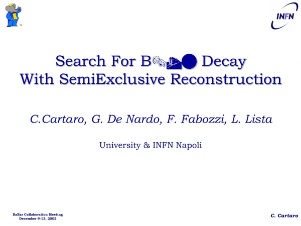 Search For B  Decay With SemiExclusive Reconstruction