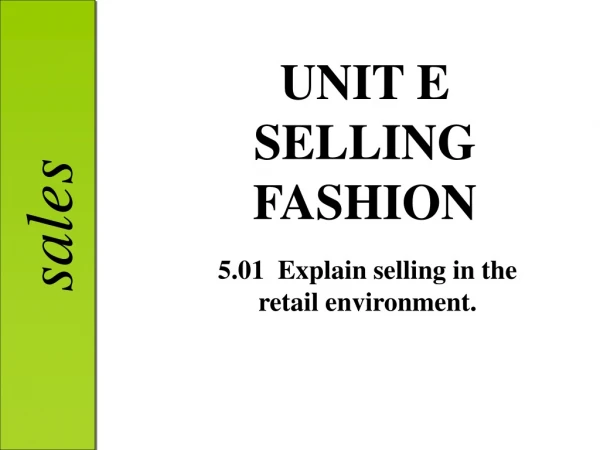 UNIT E SELLING FASHION