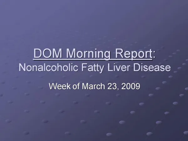 DOM Morning Report: Nonalcoholic Fatty Liver Disease