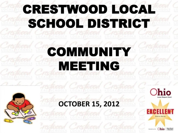 CRESTWOOD LOCAL SCHOOL DISTRICT  COMMUNITY MEETING