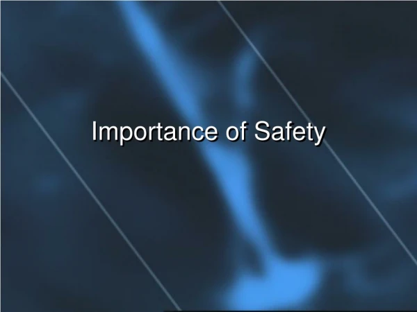 Importance of Safety