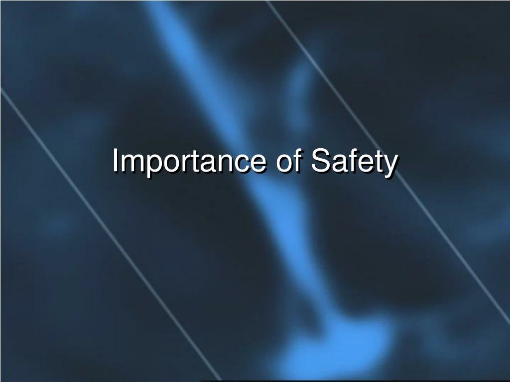 importance of safety