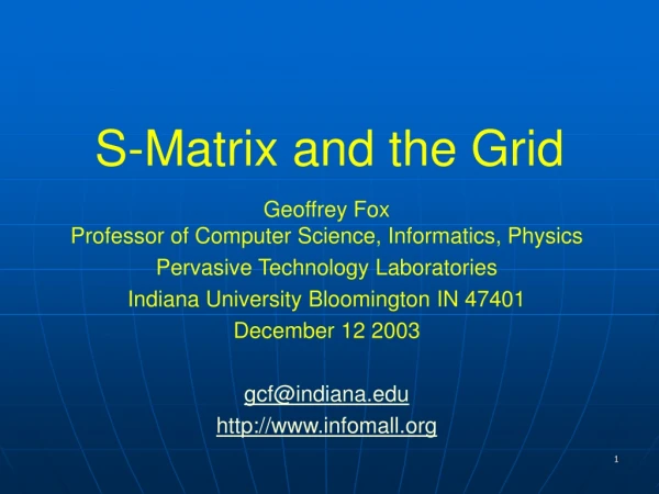 S-Matrix and the Grid