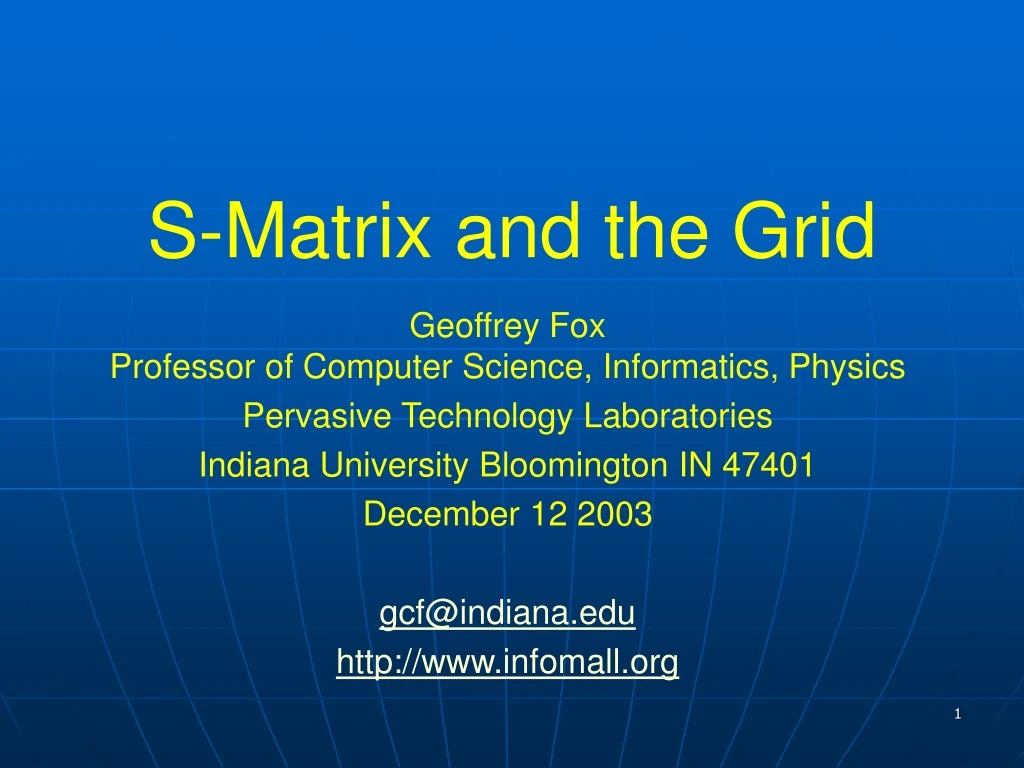 s matrix and the grid