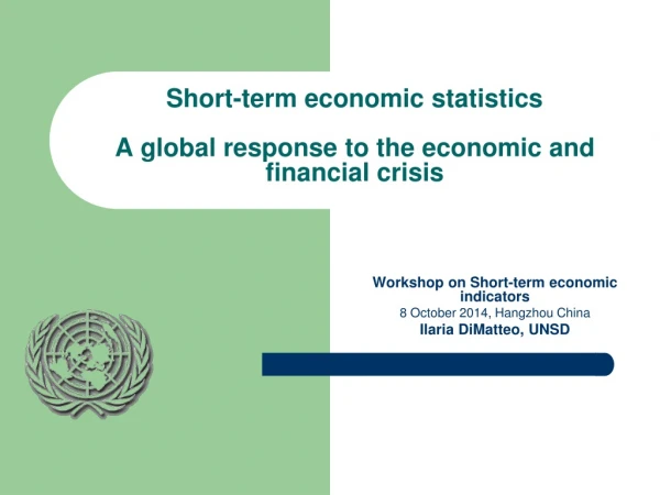 Short-term economic statistics A global response to the economic and financial crisis