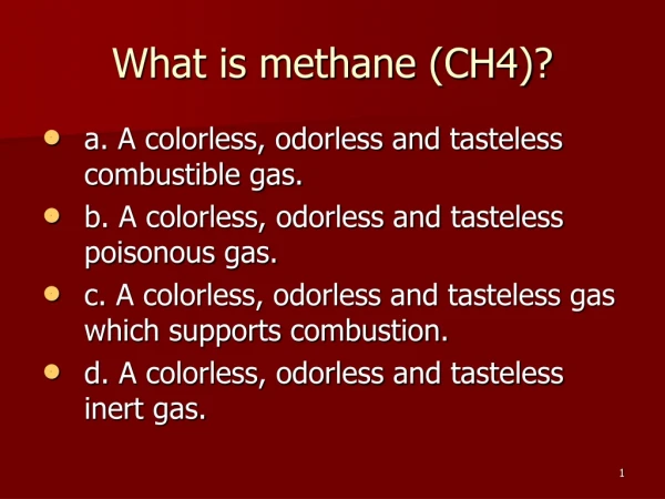 What is methane (CH4)?