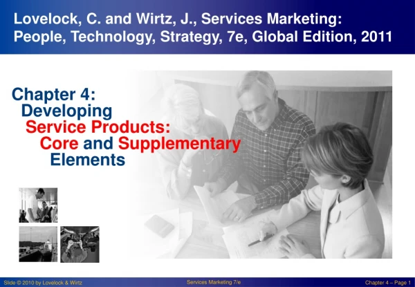 Chapter 4:   Developing Service Products:        Core  and  Supplementary   		Elements
