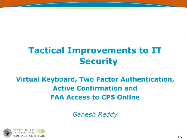 Tactical Improvements to IT Security Virtual Keyboard, Two Factor Authentication,